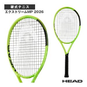 EXTREME（HEAD） ヘッド テニスラケット 2026年07月下旬『予約