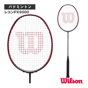 ウィルソン バドミントンラケット  レコンPX9000 V9.0/RECON PX9000 V9.0『WR128711』｜luckpiece