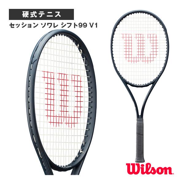 ウィルソン テニスラケット  セッション ソワレ シフト99 V1/SESSION DE SOIRE...