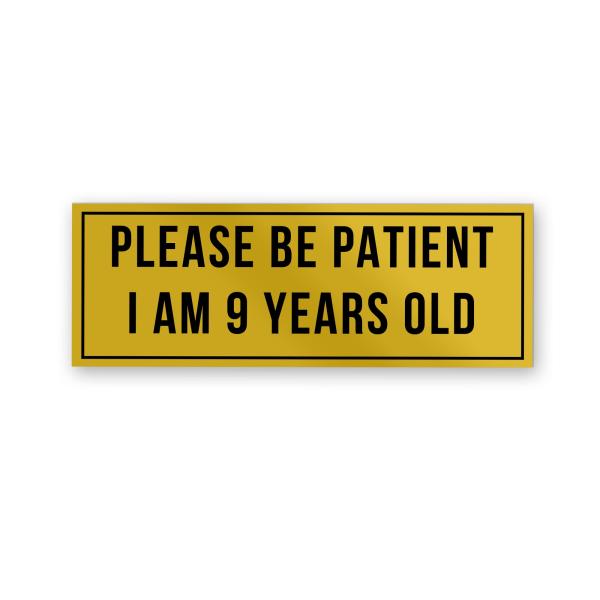 【並行輸入品】YNhiCraft1921、Please Be Patient I Am 9 Year...