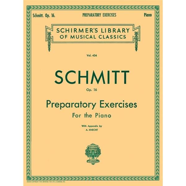 Schmitt: Preparatory Exercises, Op. 16 (Schirmer&apos;s...