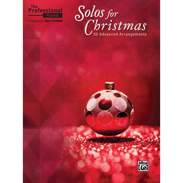 The Professional Pianist Solos for Christmas: 50 A...