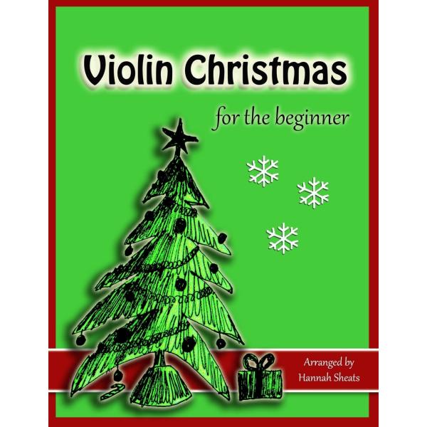 Violin Christmas for the Beginner: Easy Christmas ...