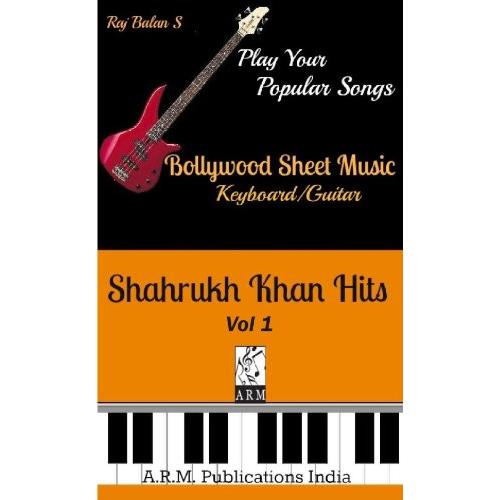SHAH RUKH KHAN SONGS PIANO KEYBOARD NOTATIONS VOL ...
