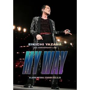 EIKICHI YAZAWA 50th ANNIVERSARY LIVE "MY WAY " IN JAPAN NATIONAL STADIUM [DVD]｜luna