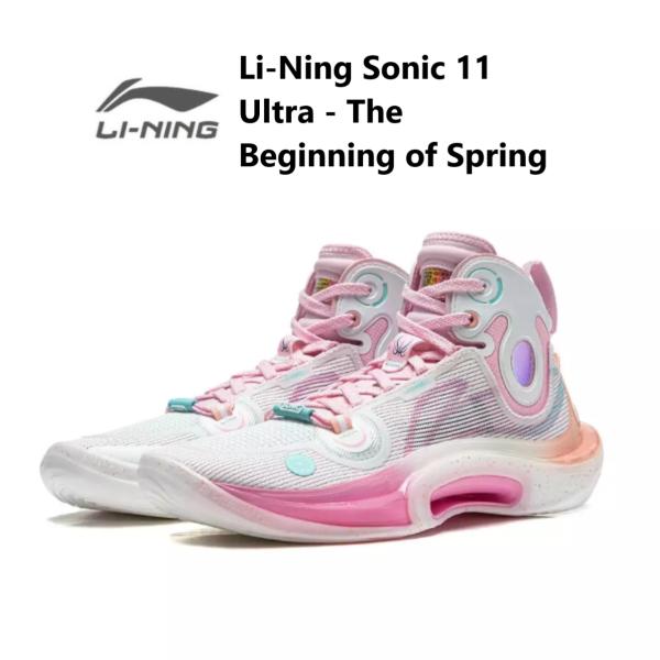 Li-Ning Sonic 11 Ultra - The Beginning of Spring  ...
