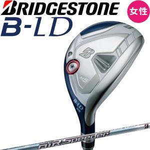 ブリヂストンゴルフ B-LD HY ビーレディ レディース ハイブリッド ユーティリティ Air Speeder 2022年モデル 女性用 BRIDGESTONE GOLF Hybrid Utility 22sm｜machinogolfyasan