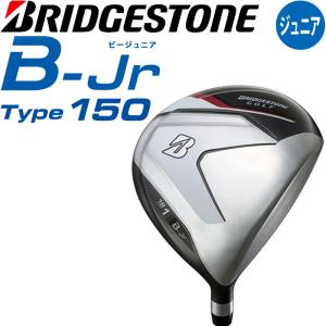 子供用 ブリヂストンゴルフ ビー ジュニア タイプ150 ドライバー 1W 2024年モデル BRIDGESTONE GOLF B-Jr Type150 身長130-150cm 9-13歳目安 Junior Driver｜machinogolfyasan