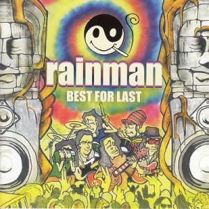 BEST FOR LAST  rainman