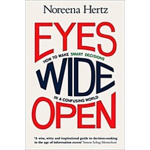Eyes Wide Open: How to Make Smart Decisions in a C...