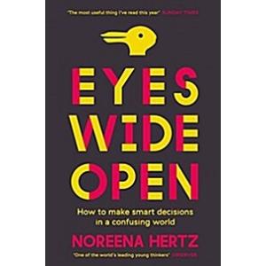 Eyes Wide Open: How to Make Smart Decisions in a C...