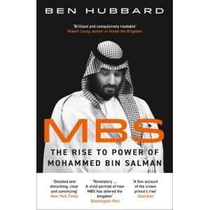 MBS : The Rise to Power of Mohammed Bin Salman (Pa...