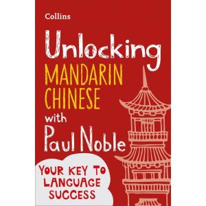 Unlocking Mandarin Chinese with Paul Noble (Paperb...
