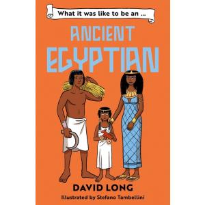 What it was like to be an Ancient Egyptian (Paperb...