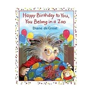 Happy Birthday to You You Belong in a Zoo (Paperba...