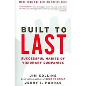 Built to Last: Successful Habits of Visionary Comp...