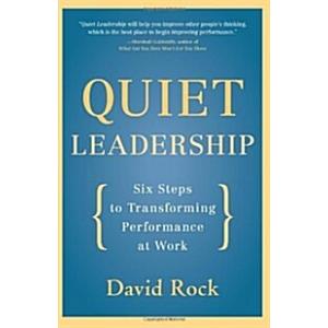 Quiet Leadership: Six Steps to Transforming Perfor...