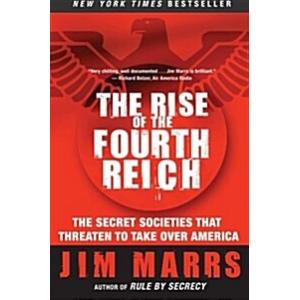 The Rise of the Fourth Reich: The Secret Societies...