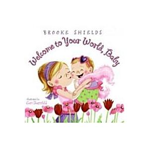 Welcome to Your World Baby (Hardcover)
