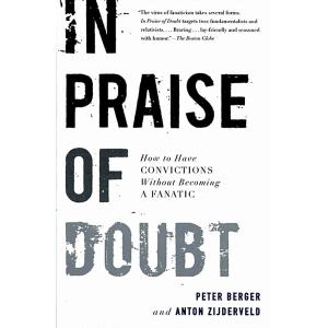In Praise of Doubt: How to Have Convictions Withou...