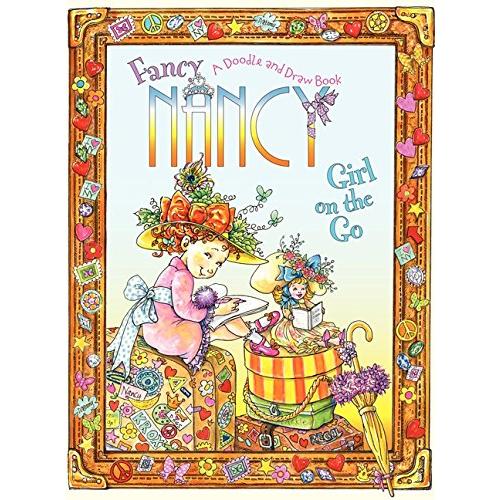 Fancy Nancy: Girl on the Go: A Doodle and Draw Boo...
