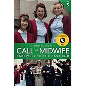 Call the Midwife Volume 3: Farewell to the East En...