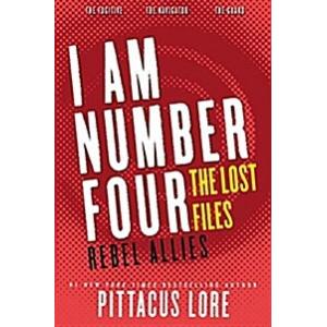 I Am Number Four: The Lost Files: Rebel Allies (Pa...