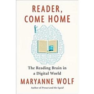 Reader Come Home: The Reading Brain in a Digital W...