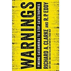 Warnings: Finding Cassandras to Stop Catastrophes ...