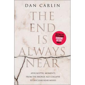The End Is Always Near: Apocalyptic Moments from t...