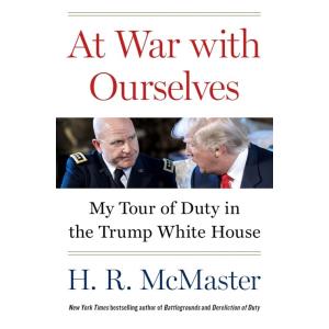 At War with Ourselves: My Tour of Duty in the Trum...