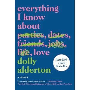 Everything I Know about Love: A Memoir (Paperback)