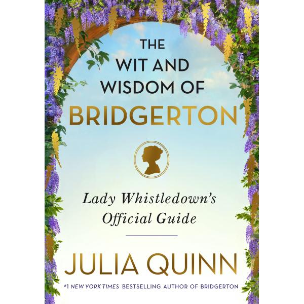 The Wit and Wisdom of Bridgerton: Lady Whistledown...