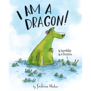 I Am a Dragon!: A Squabble &amp; a Quibble (Hardcover)