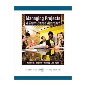 Managing Projects: A Team-Based Approach (Paperbac...