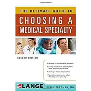 The Ultimate Guide to Choosing a Medical Specialty...