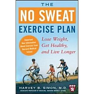 The No Sweat Exercise Plan: Lose Weight Get Health...