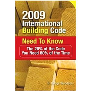 2009 International Building Code Need to Know: The...
