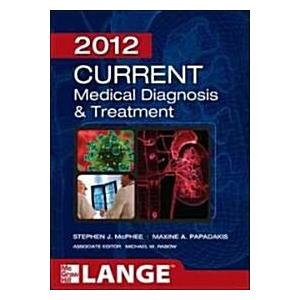 Current Medical Diagnosis  Treatment 2012 (Paperba...