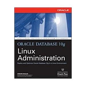 Oracle Database 10g Linux Administration (Paperbac...