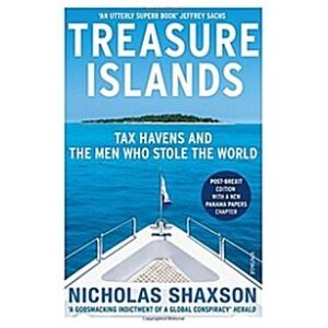 Treasure Islands : Tax Havens and the Men Who Stol...