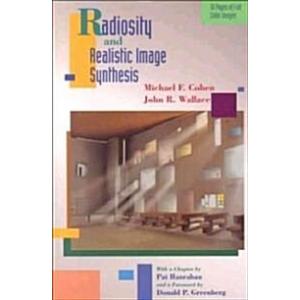 Radiosity and Realistic Image Synthesis (Hardcover...