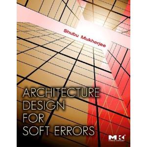 Architecture Design for Soft Errors