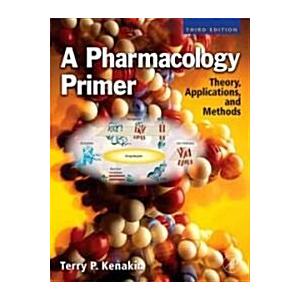 A Pharmacology Primer: Theory Applications and Met...