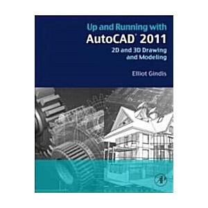 Up and Running with AutoCAD 2011: 2D and 3D Drawin...