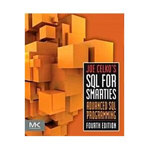 Joe Celko's SQL for Smarties: Advanced SQL Program...