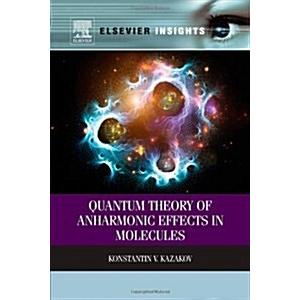 Quantum Theory of Anharmonic Effects in Molecules ...
