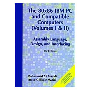 The 80X86 IBM PC and Compatible Computers (Hardcov...