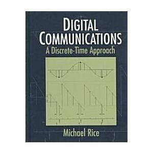 Digital Communications: A Discrete-Time Approach (...