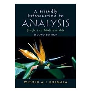 A Friendly Introduction to Analysis (Paperback 2)